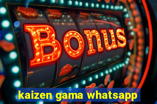 kaizen gama whatsapp